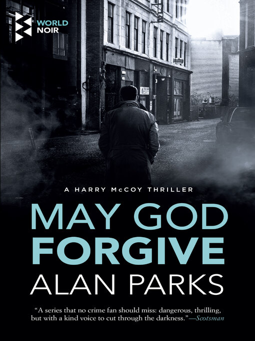 Title details for May God Forgive by Alan Parks - Available